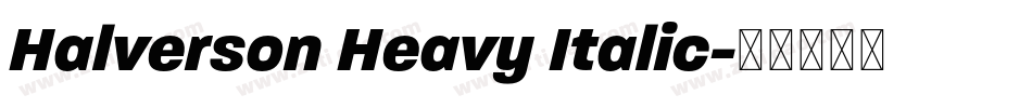 Halverson Heavy Italic字体转换
